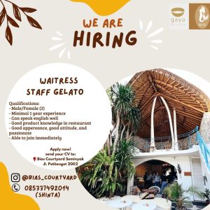 Lowongan Kerja sebagai Waitress dan Staff Gelato untuk Bias Courtyard and Gaya Gelato Seminyak