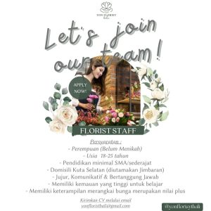 Lowongan Kerja sebagai Florist Staff untuk Yon Florist Bali penempatan kerja di Jimbaran, Badung