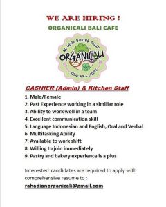 Lowongan Kerja sebagai Kasir ( Admin) dan Kitchen Staff untuk Organicali Bali Cafe penempatan di Badung 
