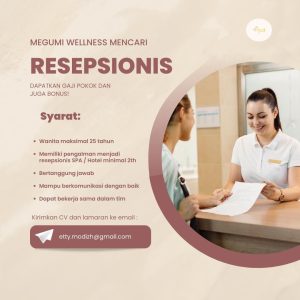 Lowongan Kerja sebagai Staff Resepsionis untuk Megumi Wellness penempatan kerja di Denpasar