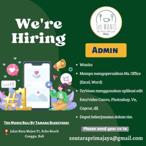 Lowongan Kerja sebagai Staff Admin untuk Teh Manis by Tamara Blezynski penempatan di Canggu 
