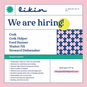 Lowongan Kerja Cook, Cook Helper, Food Runner, Waiter/ss, Steward untuk Likin Good penempatan di Badung 
