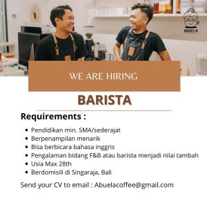 Lowongan Kerja posisi sebagai Staff Barista untuk Abuela Coffee penempatan kerja di Singaraja, Buleleng 