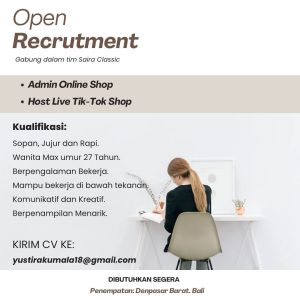Lowongan sebagai Admin Online Shop dan Host Live untuk Saira Classic penempatan kerja di Denpasar 
