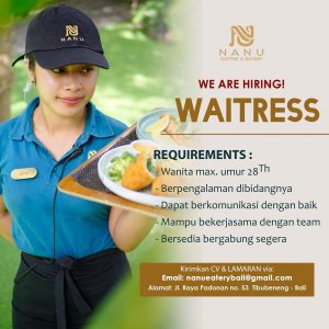 Lowongan Kerja posisi sebagai Staff Waitress untuk Nanu Coffee and Eatery penempatan kerja di Badung