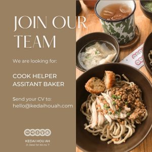 Lowongan Kerja sebagai Cook Helper dan Assistant Baker untuk Kedai Hou Ah penempatan kerja di Badung