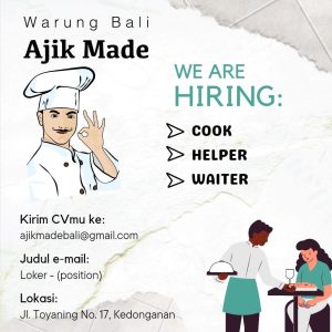 Lowongan Kerja sebagai Cook, Helper dan Waiter untuk Warung Bali Ajik Made penempatan di Badung 
