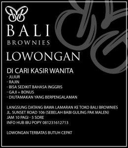 Lowongan kerja posisi sebagai Staff Kasir Wanita untuk Bali Brownies penempatan kerja di Badung 
