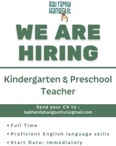 Lowongan Kerja sebagai Kindergarten & Preschool Teacher untuk Bali Family Hangout di Ubud, Gianyar 
