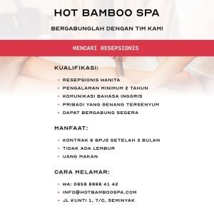 Lowongan Kerja sebagai Staff Terapis dan Resepsionis untuk Hot Bamboo SPA di Seminyak, Badung 
