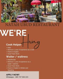 Lowongan Kerja sebagai Cook Helper, Waiter/Waitress untuk Natah Ubud Restaurant di Gianyar 
