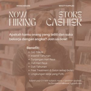 Lowongan Kerja sebagai Staff Store Kasir untuk Brancheeline Beauty Supplies penempatan di Bali