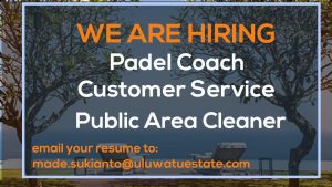 Lowongan Kerja Padel Coach, Customer Service, Public Area Cleaner untuk Uluwatu Estate di Badung