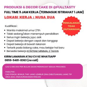 Lowongan Kerja posisi sebagai Staff Produksi & Decor Cake untuk Fulltasty di Nusa Dua, Badung