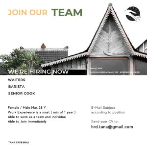 Lowongan Kerja sebagai Senior Cook, Waiter/Waitress, Barista untuk Tana Cafe di Kerobokan, Badung