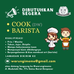 Lowongan Kerja Sebagai Cook ( Daily Worker), Barista untuk Warung i Meme Penempatan di Denpasar
