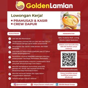Lowongan Kerja Sebagai Pramusaji & Kasir dan Crew Dapur untuk Golden Lamian Penempatan di Bali