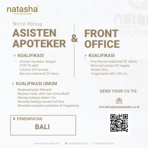 Lowongan Kerja Sebagai Asisten Apoteker dan Beauty Therapist, Front Office untuk Natasha Skin Care Penempatan di Bali 