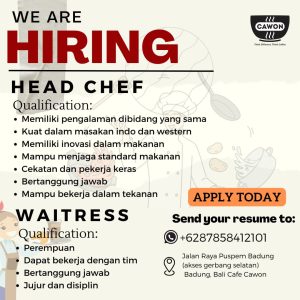 Lowongan Kerja Sebagai Head Chef dan Waitress untuk Bali Cafe Cawon Penempatan di Badung