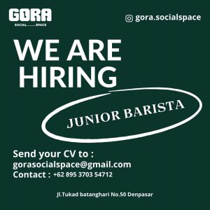 Lowongan Kerja Sebagai Junior Barista untuk Gora Special Space Penempatan di Denpasar
