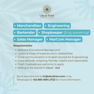 Lowongan Kerja Sebagai Mechandiser, Engineering, Bartender, Shopkeeper, Sales Manager dan MarCom Manager untuk Ubud Raw Chocolate & Cacao Penempatan di Gianyar