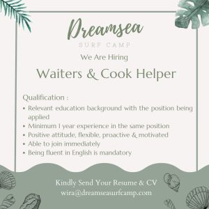 Lowongan Kerja Sebagai Waitress dan Cook Helper untuk Dreamsea Surf Camp Penempatan di Pecatu, Badung
