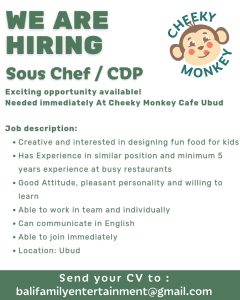 Lowongan Kerja Sebagai Sous Chef / CDP untuk Cheeky Monkey Penempatan di Ubud, Gianyar
