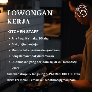 Lowongan Kerja Sebagai Kitchen Staff untuk Patmos Coffee Penempatan di Denpasar