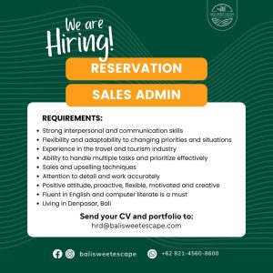 Lowongan Kerja Sebagai Reservation Staff dan Sales Admin (WFH) untuk Bali Sweet Escape Penempatan di Denpasar