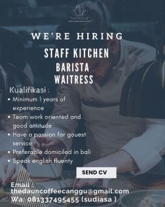 Lowongan Kerja Sebagai Staff Kitchen dan Barista untuk The Daun Coffee & Roastery Penempatan di Canggu, Badung