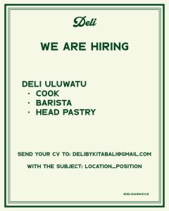 Lowongan Kerja Sebagai Cook, Barista, Head Pastry untuk Deli By Kita Bali Penempatan di Badung