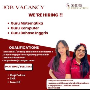 Lowongan Kerja Sebagai Full Time / Part Time Guru Matematika, Komputer, Bahasa Inggris untuk Shine Education Penempatan di Tabanan