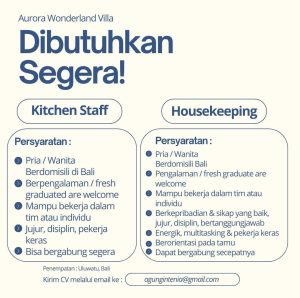 Lowongan Kerja Sebagai Kitchen Staff, Houskeeping untuk Aurora Wonderland Villa Penempatan di Uluwatu, Badung