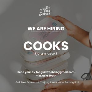 Lowongan Kerja Sebagai Cooks untuk Guilt Free Express Penempatan di Kerobokan, Badung
