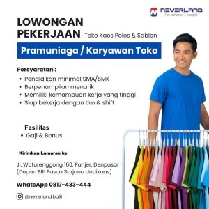 Lowongan Kerja Sebagai Pramuniaga / Karyawan Toko untuk Neverland Bali Penempatan di Denpasar