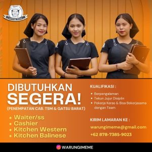 Lowongan Kerja Sebagai Waiter/ss, Kasir, Kitchen Western & Balinese untuk Warung I Meme Penempatan di Denpasar