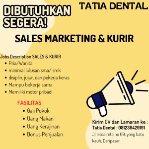 Lowongan Kerja Sebagai Sales Marketing & Kurir untuk Tatia Dental Penempatan di Denpasar