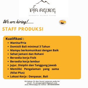 Lowongan Kerja Sebagai Staff Produksi untuk Pia Agung Penempatan di Denpasar