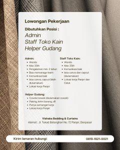 Lowongan Kerja Sebagai Admin, Staff Toko Kain, Helper Gudang untuk Vishaka Bedding & Curtains Penempatan di Panjer, Denpasar