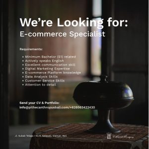 Lowongan Kerja Sebagai E-Commerce Specialist untuk Pithecanthropus Bali Penempatan di Ketewel, Gianyar 