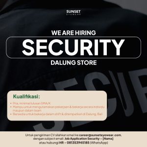 Lowongan Kerja Sebagai Security untuk Sunset Eyewear Penempatan di Dalung, Badung