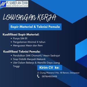 Lowongan Kerja Sebagai Sopir Material & Teknisi Pemula untuk PT. Sumber Jaya Teknik Penempatan di Denpasar