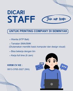 Lowongan Kerja Sebagai Staff untuk Printing Company Penempatan di Seminyak, Badung