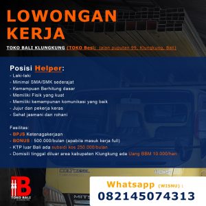 Lowongan Kerja Sebagai Helper untuk Toko Bali Klungkung Penempatan di Klungkung