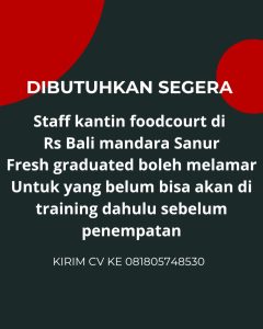 Lowongan Kerja Sebagai Staff Kantin Foodcourt untuk RS Bali Mandara Penempatan di Sanur, Denpasar