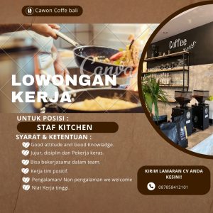 Lowongan Kerja Sebagai Staff Kitchen untuk Cawon Coffee Bali Penempatan di Mengwi, Badung