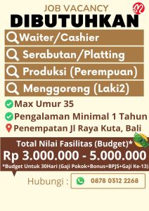 Lowongan Kerja Sebagai Waiter/Cashier, Serabutan/Platting, Produksi, Menggoreng untuk Rumah Makan Penempatan di Kuta, BadungLowongan Kerja Sebagai Waiter/Cashier, Serabutan/Platting, Produksi, Menggoreng untuk Rumah Makan Penempatan di Kuta, Badung