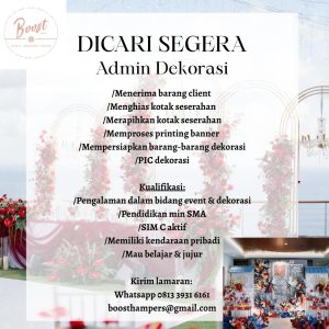 Lowongan Kerja Sebagai Admin Dekorasi untuk Boost Hampers Penempatan di Denpasar