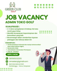 Lowongan Kerja Sebagai Admin Toko Golf untuk Green Club Golf Penempatan di Denpasar

