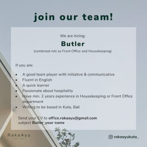 Lowongan Kerja Sebagai Butler, Housekeeping untuk Raka Ayu Kuta Penempatan di Badung